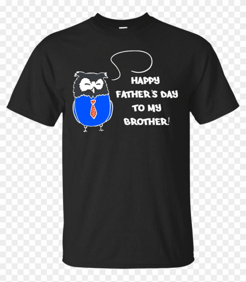 Happy Father S Day To My Brother T Shirt Men Legends Are Born In