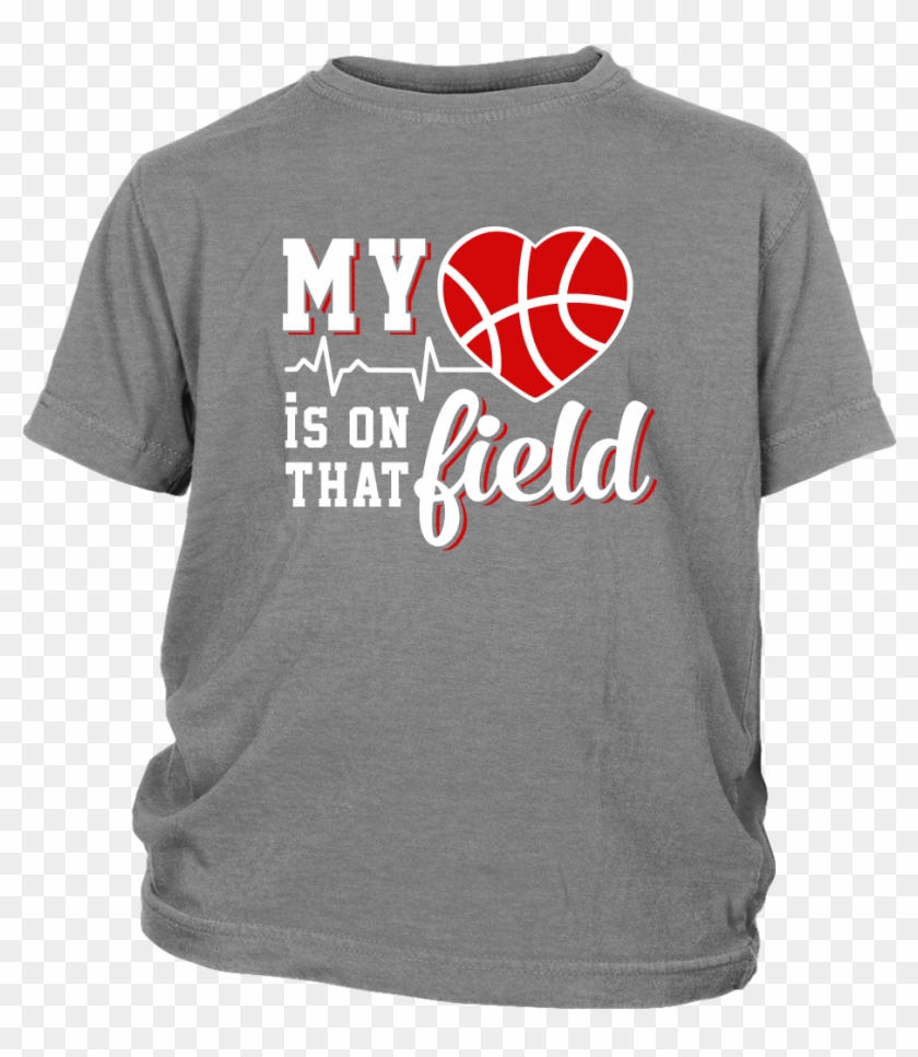 My Heart Is On That Field Basketball Shirts T Shirt Habanero