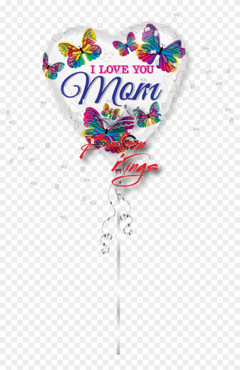 I Love You Mom Butterflies - Balloon, HD Png Download - 1068x1280 ...