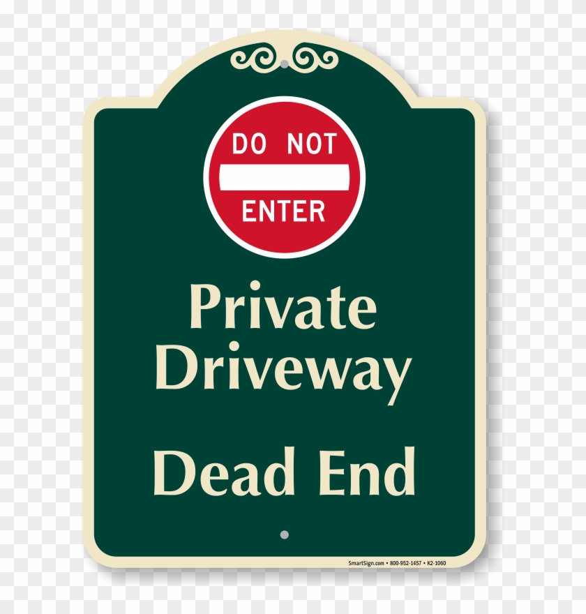 Private Driveway Dead End With Do Not Enter Symbol Private Property Do Not Enter Hd Png Download 607x800 Pngfind