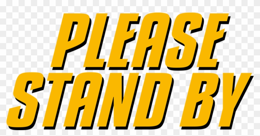 Please Stand By - Illustration, HD Png Download - 1280x544(#3519326 ...