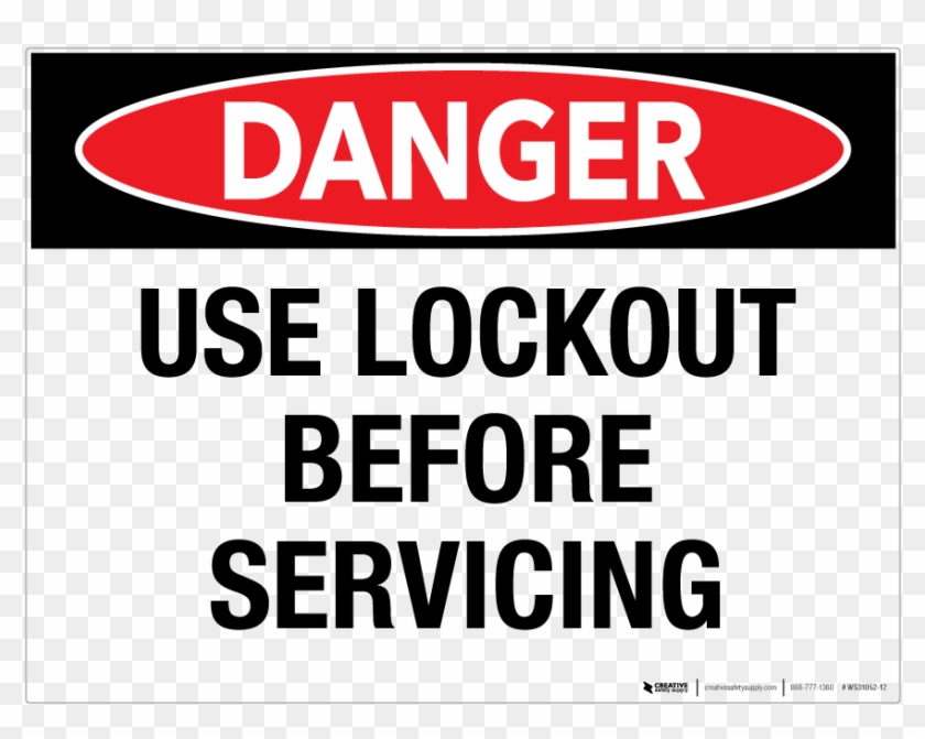 Use Lockout Before Servicing - Sign, HD Png Download - 871x655(#3558405 ...