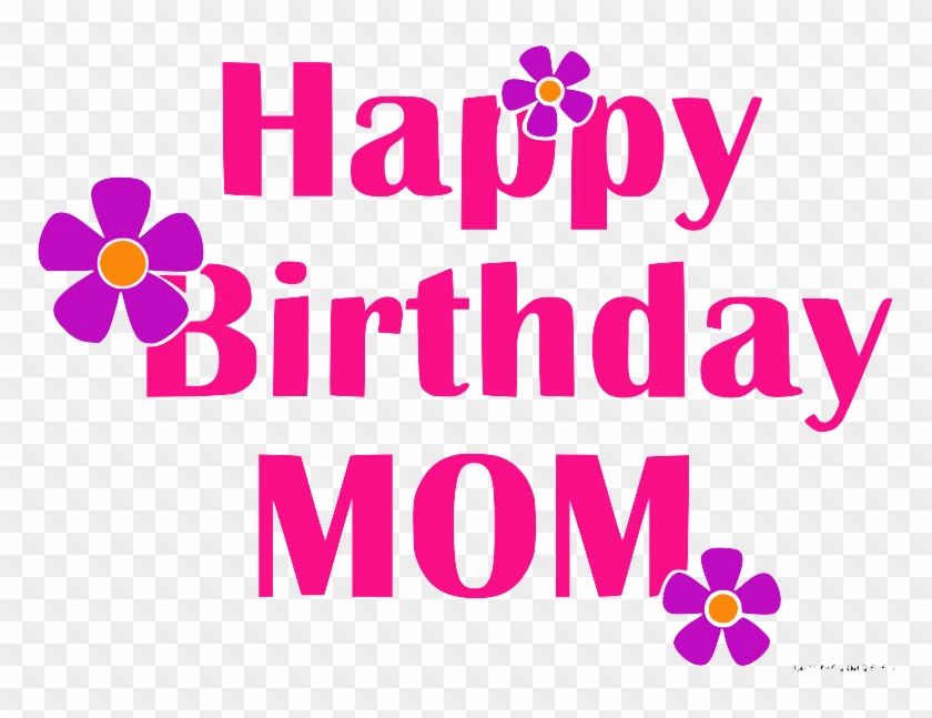 Gambar Happy Birthday Mom, HD Png Download - 804x595(#4010646) - PngFind