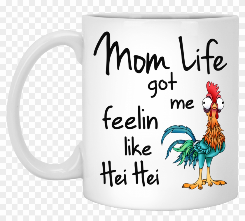 Mom Life Got Me Feelin Like Hei Hei Coffee Mugs Hei Hei Moana Svg Hd Png Download 1137x974 Pngfind Mom Life Got Me Feelin Like Hei Hei Coffee Mugs Hei Hei Moana Svg Hd Png Download 1137x974 Pngfind