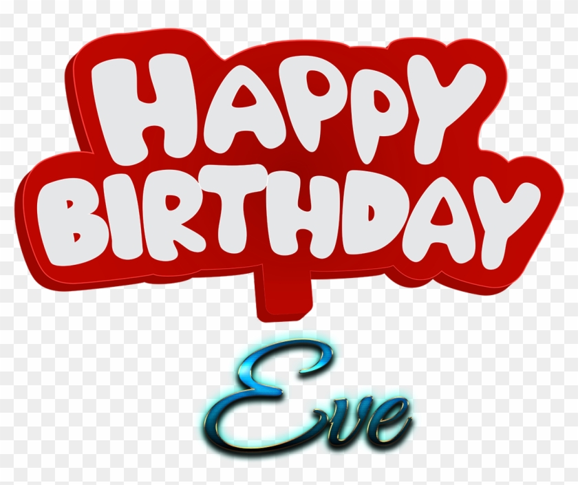 Eve Happy Birthday Name Logo - Calligraphy, HD Png Download - 1334x1122