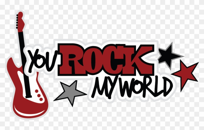 You Rock Clip Art Rockstar2 Rock My World Png Transparent Png