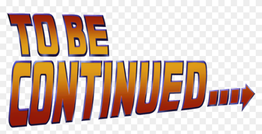 To Be Continued Png Continued Back To The Future Png Transparent Png 1600x900 Pngfind