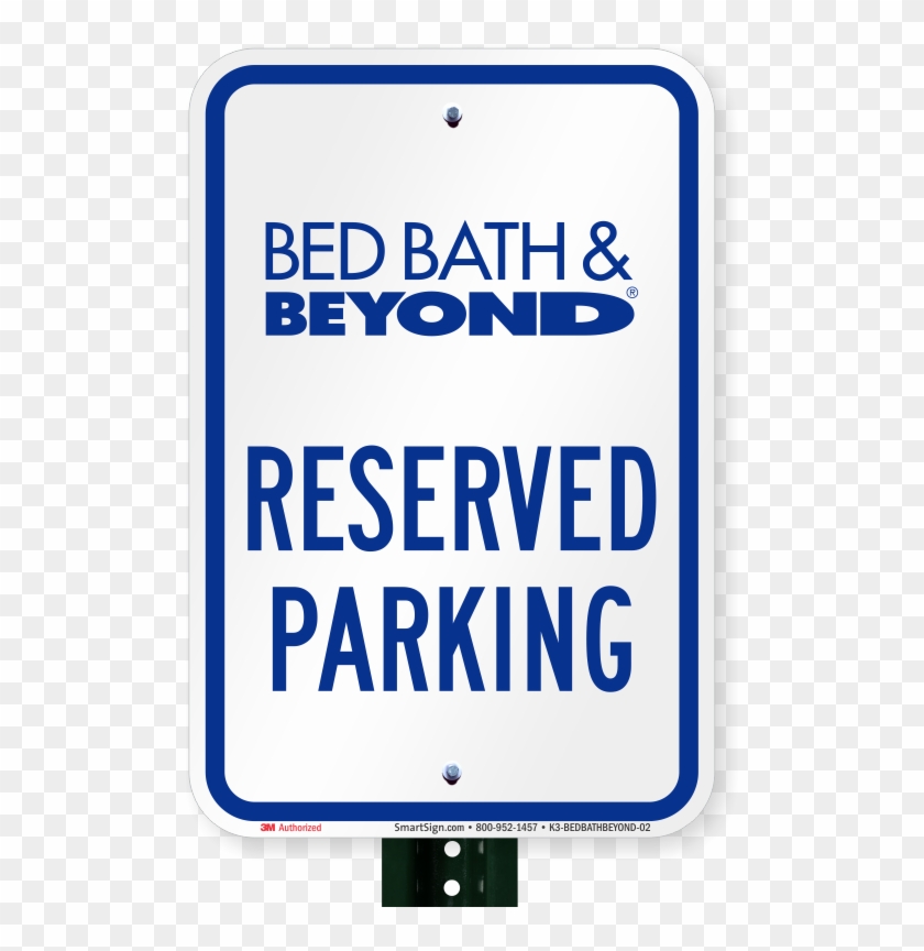 Reserved Parking Sign, Bed Bath And Beyond - Bed Bath And ...